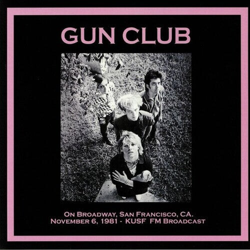 

Виниловая пластинка Gun Club: On Broadway, San Francisco Ca: November 6th 1981 - Kusf Fm Broadcast