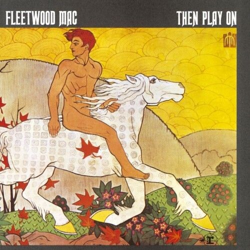 

Виниловая пластинка Then Play On | Fleetwood Mac