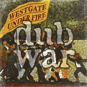 Виниловая пластинка Dub War - Westgate Under Fire