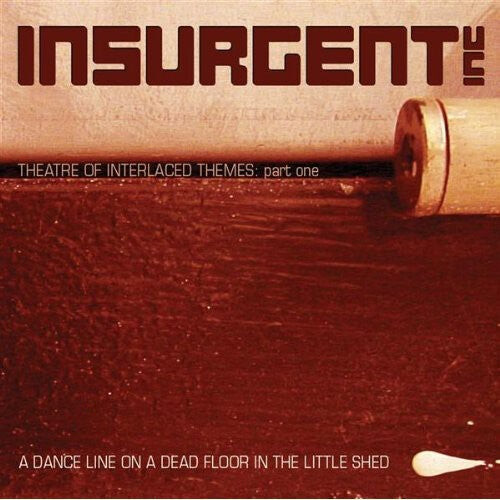 

CD диск Insurgent Inc: Dance Line on a Dead Floor in the Little Shed