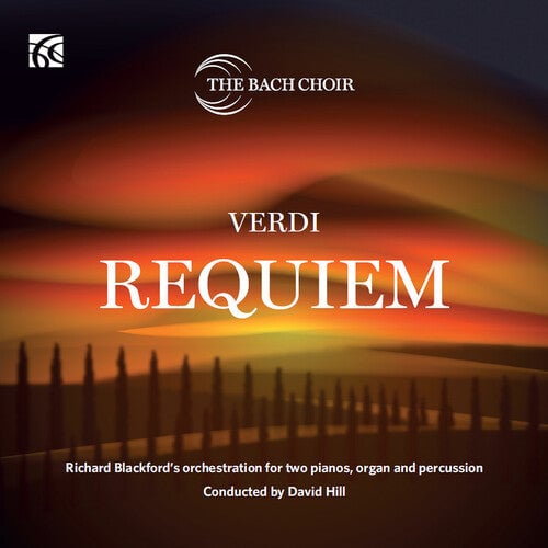 

CD диск Verdi / the Bach Choir: Requiem - Richard Blackford's orchestration for two pianos, organ