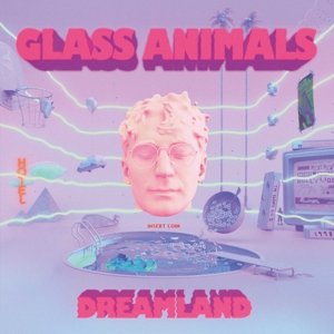 Виниловая пластинка Glass Animals - Dreamland