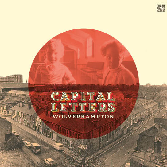 

Виниловая пластинка Capital Letters - Wolverhampton