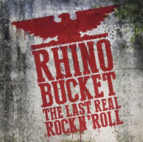 

Виниловая пластинка Rhino Bucket - The Last Real Rock N' Roll