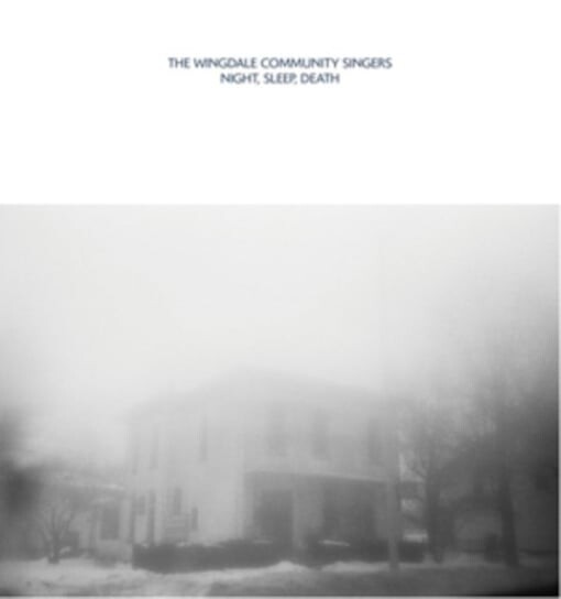 

Виниловая пластинка The Wingdale Community Singers - Night, Sleep, Death