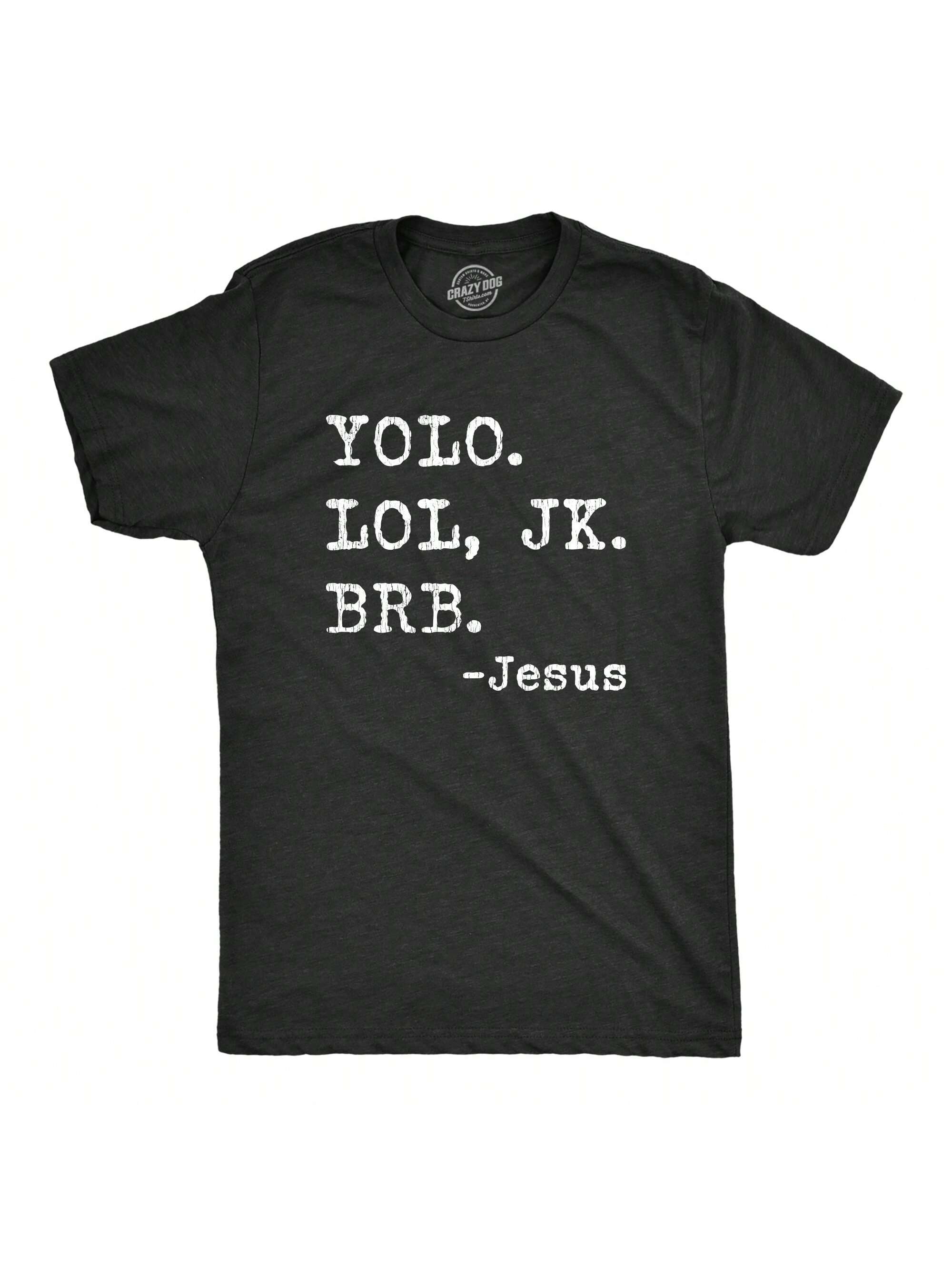 Мужские забавные футболки «Иисус — диномит», хизер блэк - yolo lol jk brb