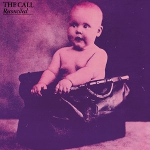 Виниловая пластинка The Call - Reconciled