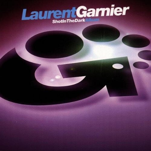 

CD диск Garnier, Laurent: Shot in the Dark