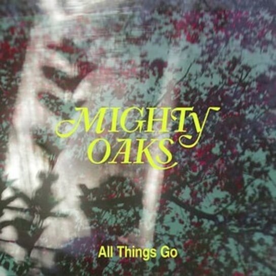 

Виниловая пластинка Mighty Oaks - All Things Go