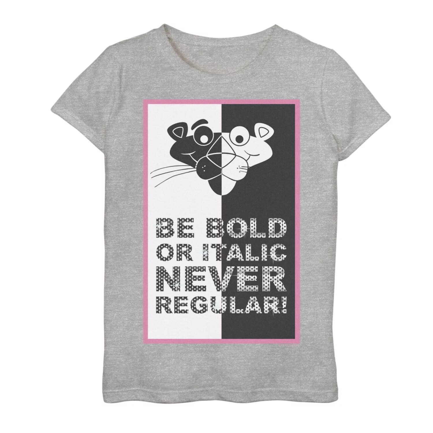 

Футболка The Pink Panther Be Bold или Italic Never Regular для девочек 7–16 лет Licensed Character