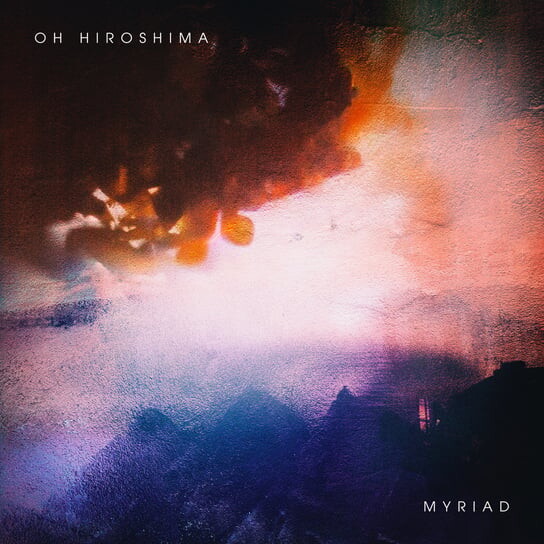 

Виниловая пластинка Oh Hiroshima - Myriad