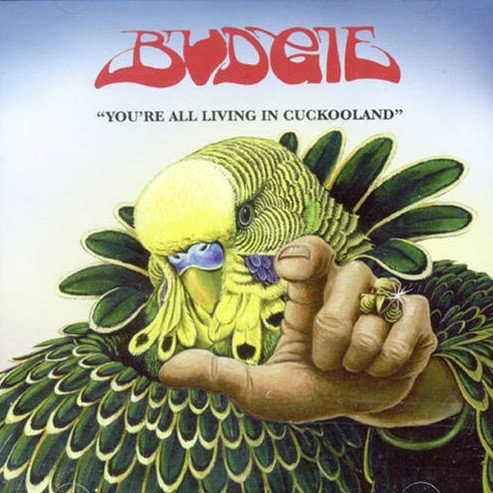 Виниловая пластинка Budgie - You&apos;re All Living In Cuckooland