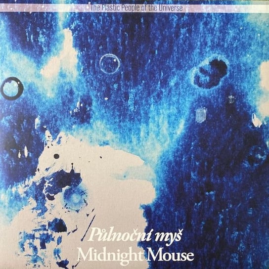 Виниловая пластинка Plastic People of the Universe - Pulnocni mys / Midnight Mouse (1984)