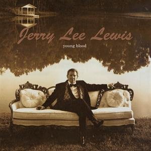 Виниловая пластинка Lewis Jerry Lee - Young Blood