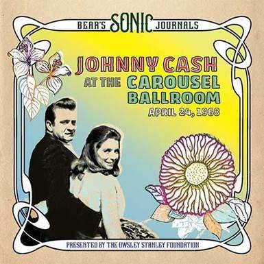 Виниловая пластинка Cash Johnny - Bear's Sonic Journals: Johnny Cash at the Carousel Ballroom, April 24 1968