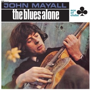 Виниловая пластинка Mayall John - Blues Alone mayall john виниловая пластинка mayall john wake up call coloured