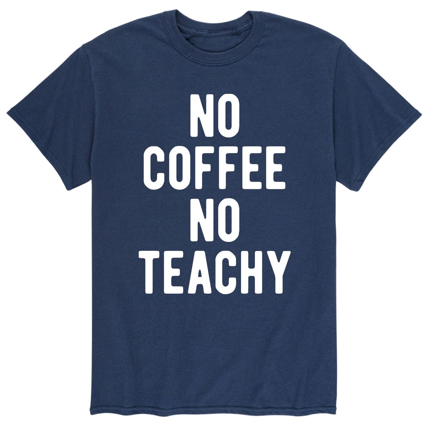 

Мужская футболка No Coffee No Teachy Licensed Character