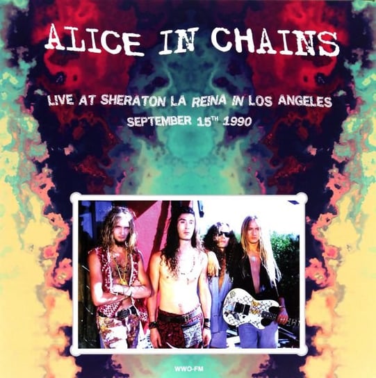 Виниловая пластинка Alice In Chains - Live At Sheraton La Reina In Los Angeles / September 15Th 1990 alice in chains виниловая пластинка alice in chains live at la reina sheraton
