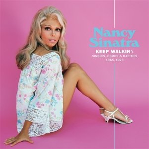 Виниловая пластинка Sinatra Nancy - Keep Walkin': Singles, Demos & Rarities 1965-1978