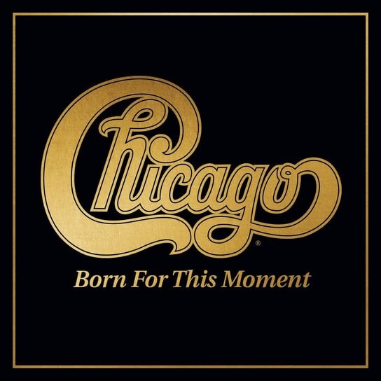 

Виниловая пластинка Chicago - Born For This Moment