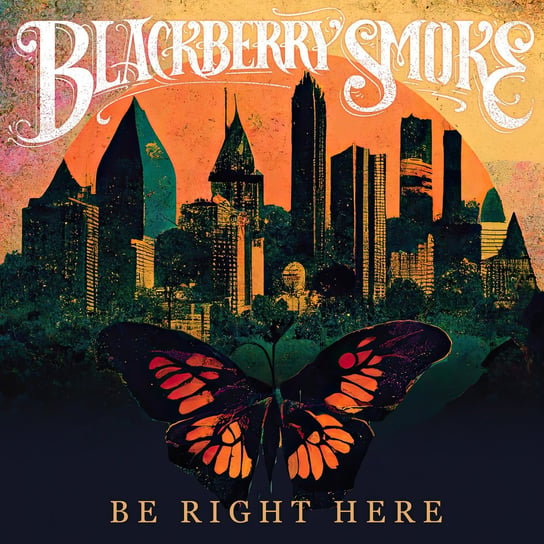 Виниловая пластинка Blackberry Smoke - Be Right Here