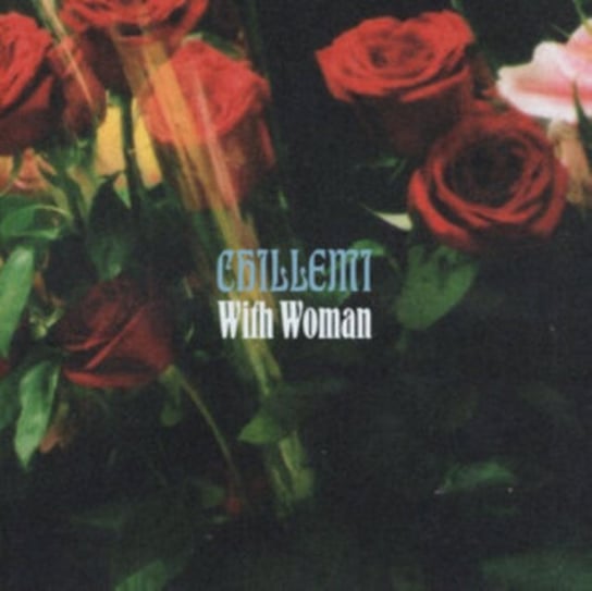 Виниловая пластинка Chillemi - With Woman