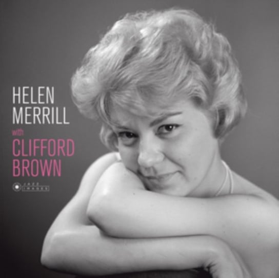 Виниловая пластинка Merrill Helen - Helen Merrill With Clifford Brown