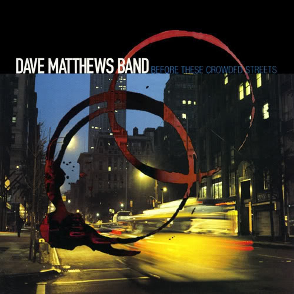 

Диск CD Before These Crowded Streets - Dave Matthews Band