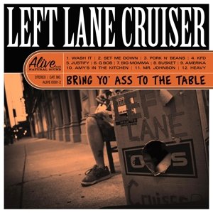 Виниловая пластинка Left Lane Cruiser - Bring Yo' Ass To the Table