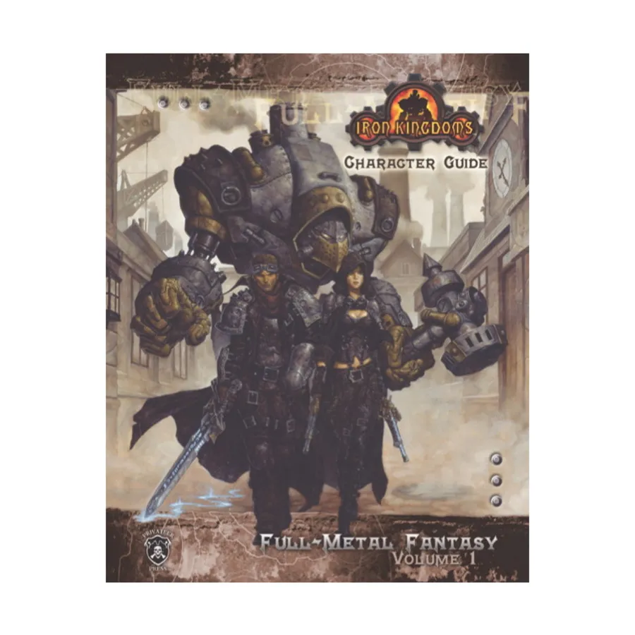 

Full-Metal Fantasy Vol. 1 - Character Guide, Iron Kingdoms (d20), твердый переплет