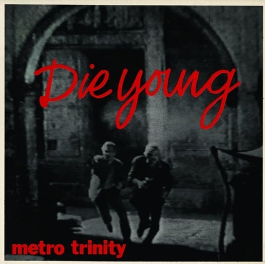 Виниловая пластинка Metro Trinity - Die Young
