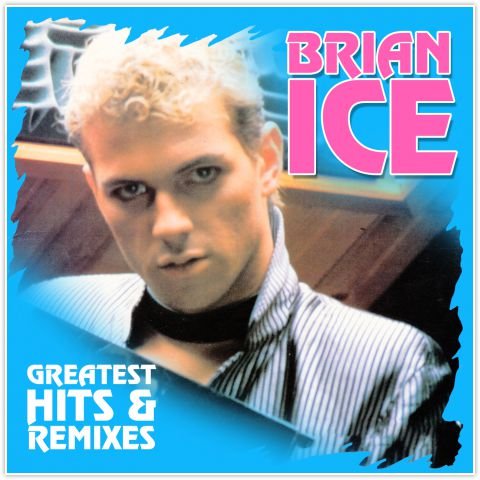 Виниловая пластинка Brian Ice - Greatest Hits & Remixes