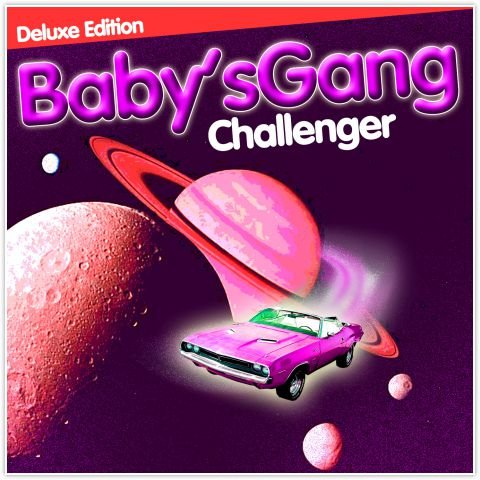 Виниловая пластинка Baby’s Gang - Baby’s Gang - Challenger (Deluxe Edition)