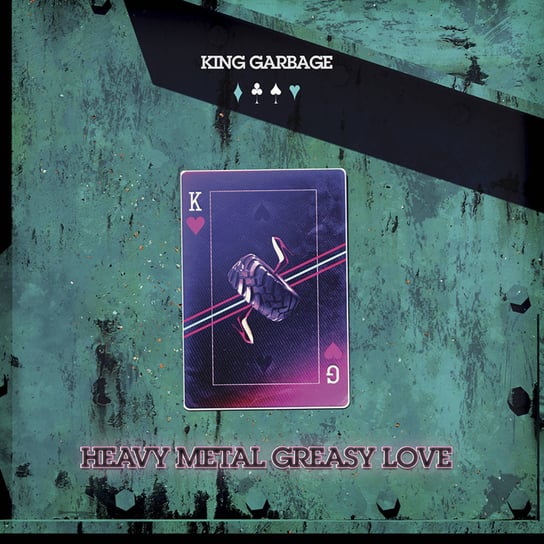 Виниловая пластинка Garbage King - Heavy Metal Greasy Love