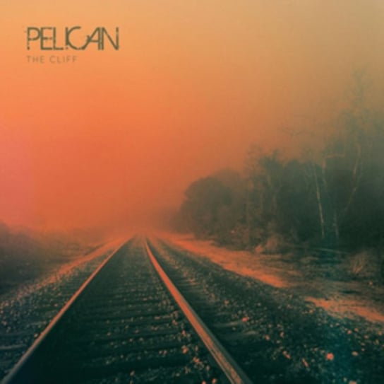 Виниловая пластинка Pelican - The Cliff