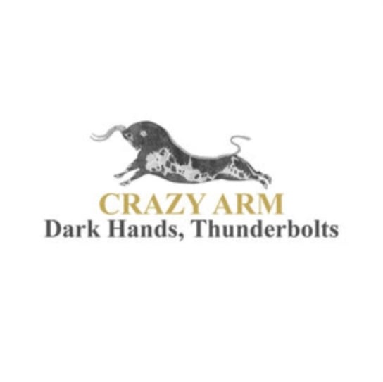 Виниловая пластинка Crazy Arm - Dark Hands, Thunderbolts
