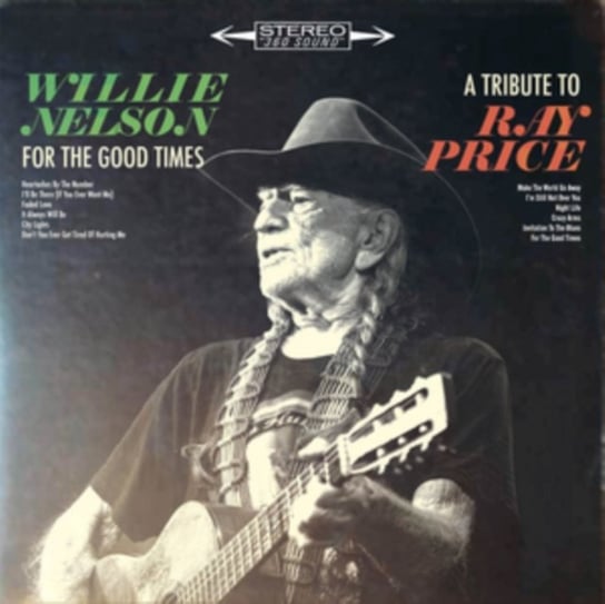 Виниловая пластинка Nelson Willie - For the Good Times: A Tribute to Ray Price