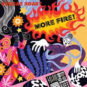 Виниловая пластинка Reggae Roast Soundsystem - More Fire!