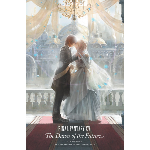 Книга Final Fantasy Xv: The Dawn Of The Future – (Hardback) eishima j final fantasy xv the dawn of the future