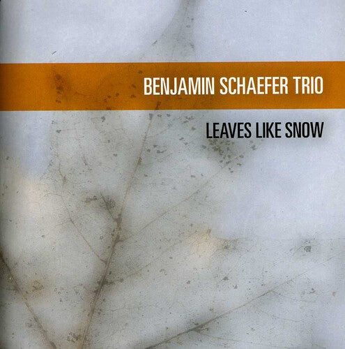 

CD диск Schaefer, Benjamin: Leaves Like Snow