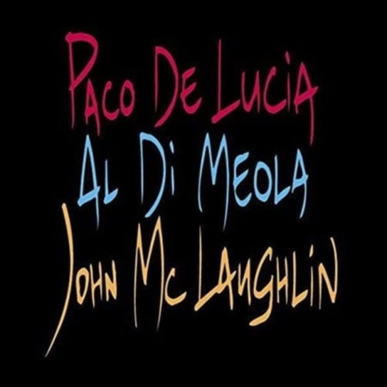 Виниловая пластинка De Lucia Paco - Paco De Lucia, Al Di Meola, John McLaughlin di meola al виниловая пластинка di meola al elysium