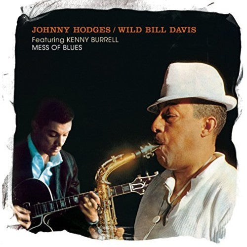 

CD диск Hodges, Johnny / Davis, Wild Bill: Mess Of Blues Featuring Grant Green