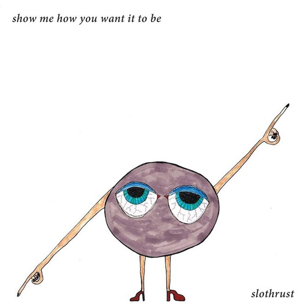

Виниловая пластинка LP Show Me How You Want It To Be EP (12") - Slothrust