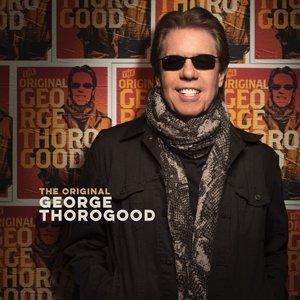 Виниловая пластинка Thorogood George - The Original George Thorogood
