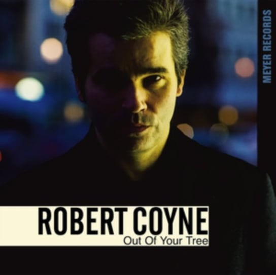 Виниловая пластинка Coyne Robert - Out Of Your Tree