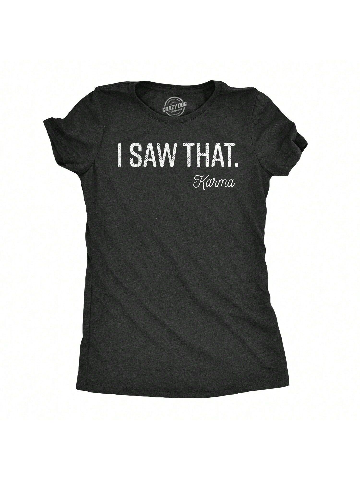 Женская футболка «Я видел эту карму», хизер блэк - карма новинка 2022 забавная женская футболка в стиле харадзюку летняя футболка с круглым вырезом y2k забавная футболка с рисунком