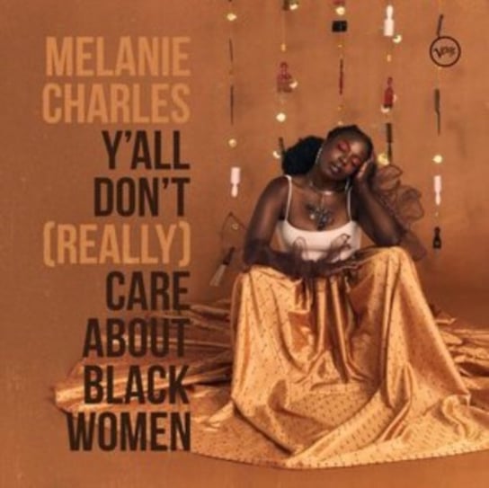Виниловая пластинка Charles Melanie - Y'all Don't (Really) Care About Black Women