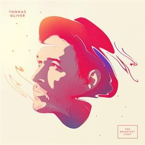 Виниловая пластинка Thomas Oliver - Brightest Light