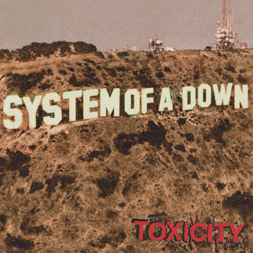 

Виниловая пластинка Toxicity | System Of A Down