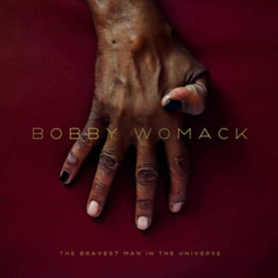 Виниловая пластинка Womack Bobby - The Bravest Man In The Universe